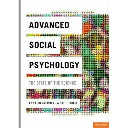 Advanced Social Psychology: The State of the Science