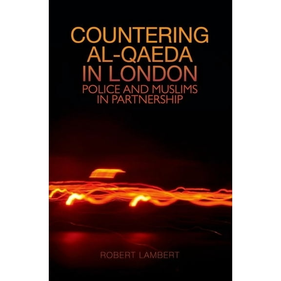 Countering Al Qaeda in London, (Hardcover)