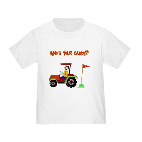 CafePress - Who's Your Caddy?! Toddler T Shirt - Cute Toddler T-Shirt, 100% Cotton