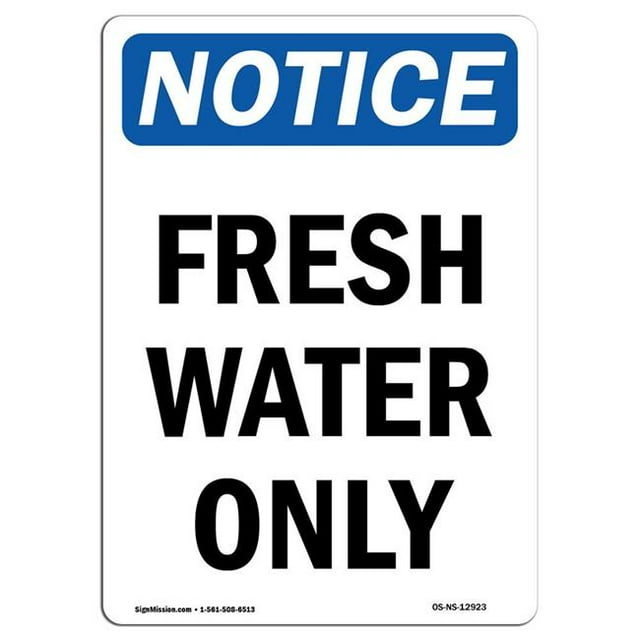 SignMission OS-NS-A-1218-V-12923 12 x 18 in. OSHA Notice Sign - Fresh Water Only