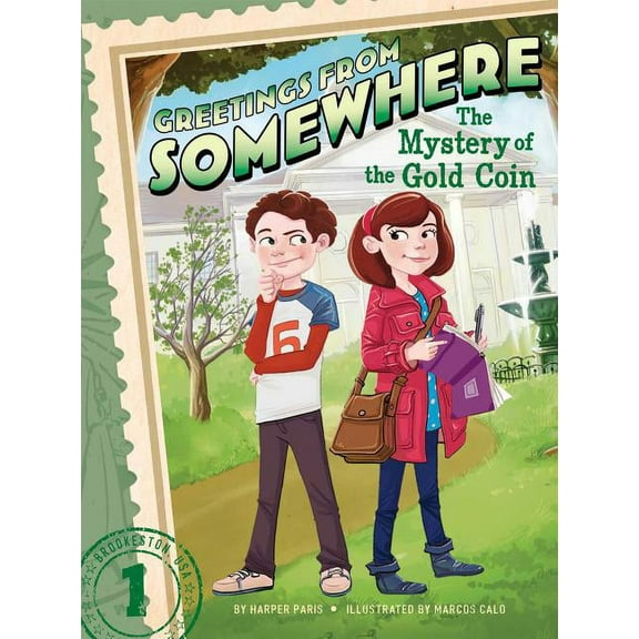 Greetings from Somewhere The Mystery of the Gold Coin, Book 1, (Hardcover)