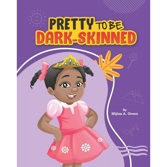 PRETTY TO BE DARK-SKINNED Paperback Mijiza A. Green