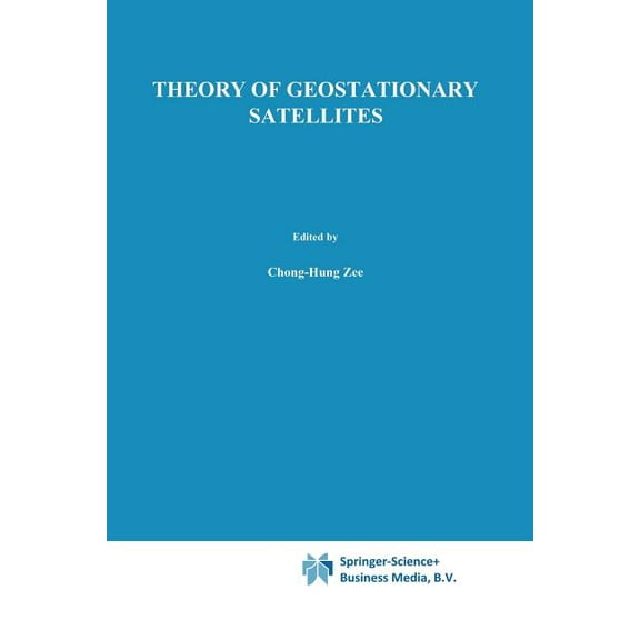 Theory of Geostationary Satellites, (Paperback)
