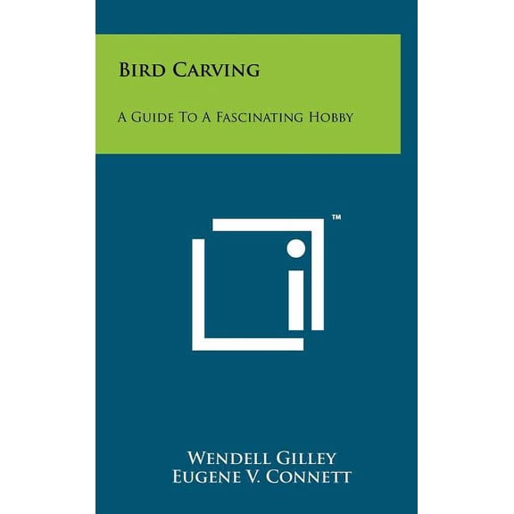 Bird Carving: A Guide To A Fascinating Hobby (Hardcover)