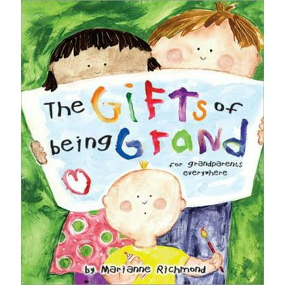 Pre-Owned The Gifts of Being Grand: For Grandparents Everywhere (Hardcover) 0965244881 9780965244886