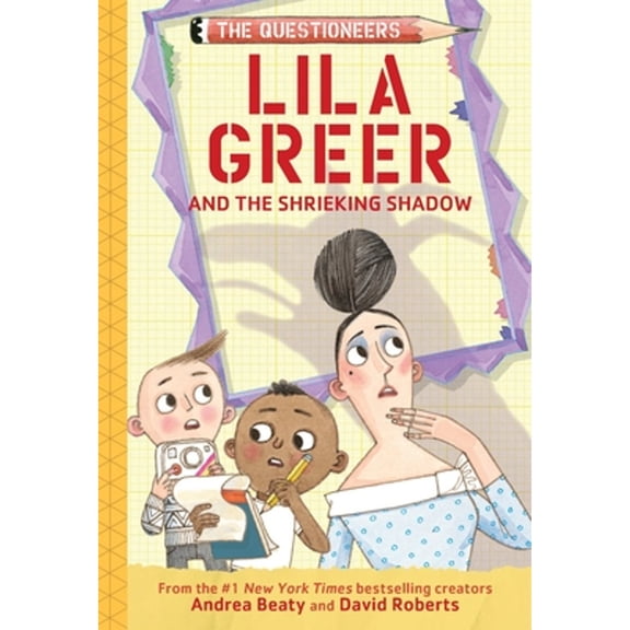 Pre-Owned Lila Greer and the Shrieking Shadow: The Questioneers Chapter Book #7 (Hardcover) by Andrea Beaty