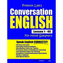 Preston Lee's Conversation English For Hindi Speakers Lesson 1 - 40 (Paperback) by Matthew Preston, Kevin Lee