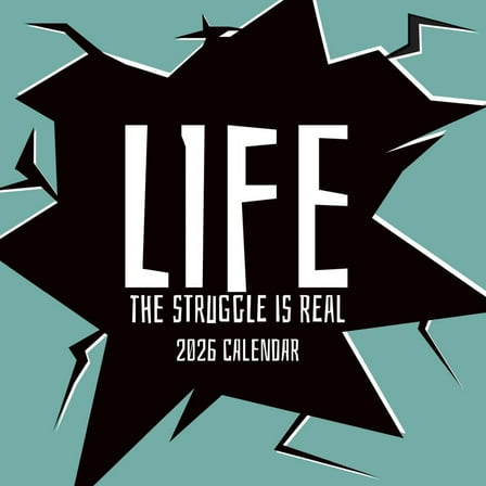 Gifted Stationery Co, Life The Struggle is Real 2026 Wall Calendar, 12'' X 12'', 16-Month Calendar with Stapled Binding
