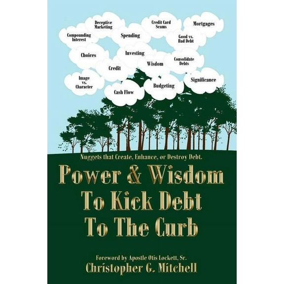 Power and Wisdom To Kick Debt To The Curb