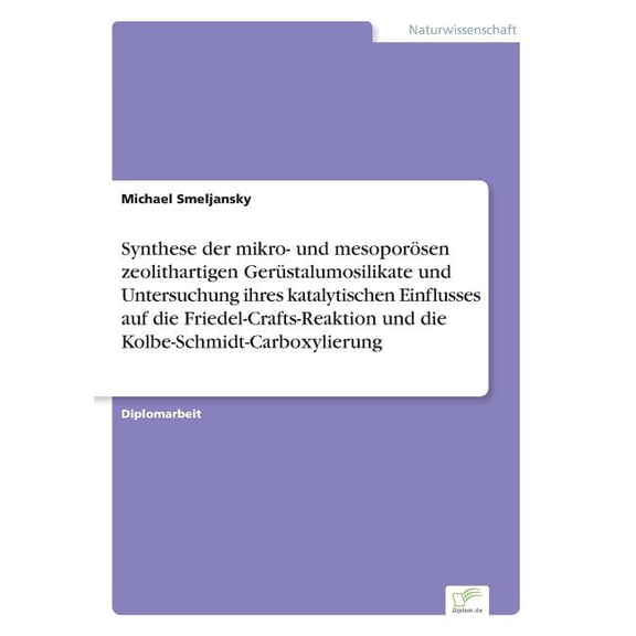 Synthese der mikro- und mesoporösen zeolithartigen Gerüstalumosilikate und Untersuchung ihres katalytischen Einflusses a, (Paperback)