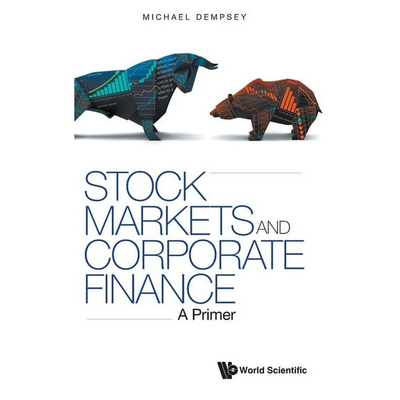 Stock Markets and Corporate Finance: A Primer, (Hardcover)