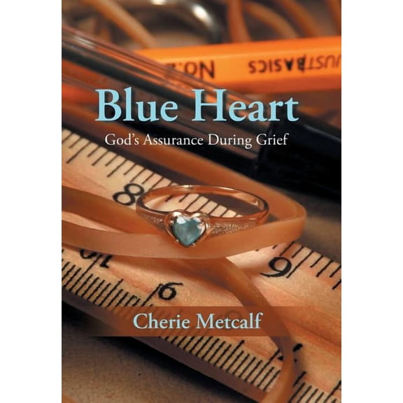 Blue Heart: God's Assurance During Grief, (Hardcover)