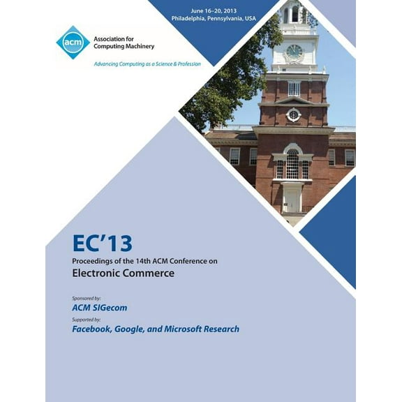 Ec13 Proceedings of the 14th ACM Conference on Electronic Commerce (Paperback)