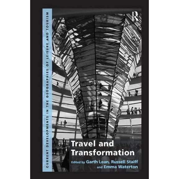 Current Developments in the Geographies Travel and Transformation, (Hardcover)