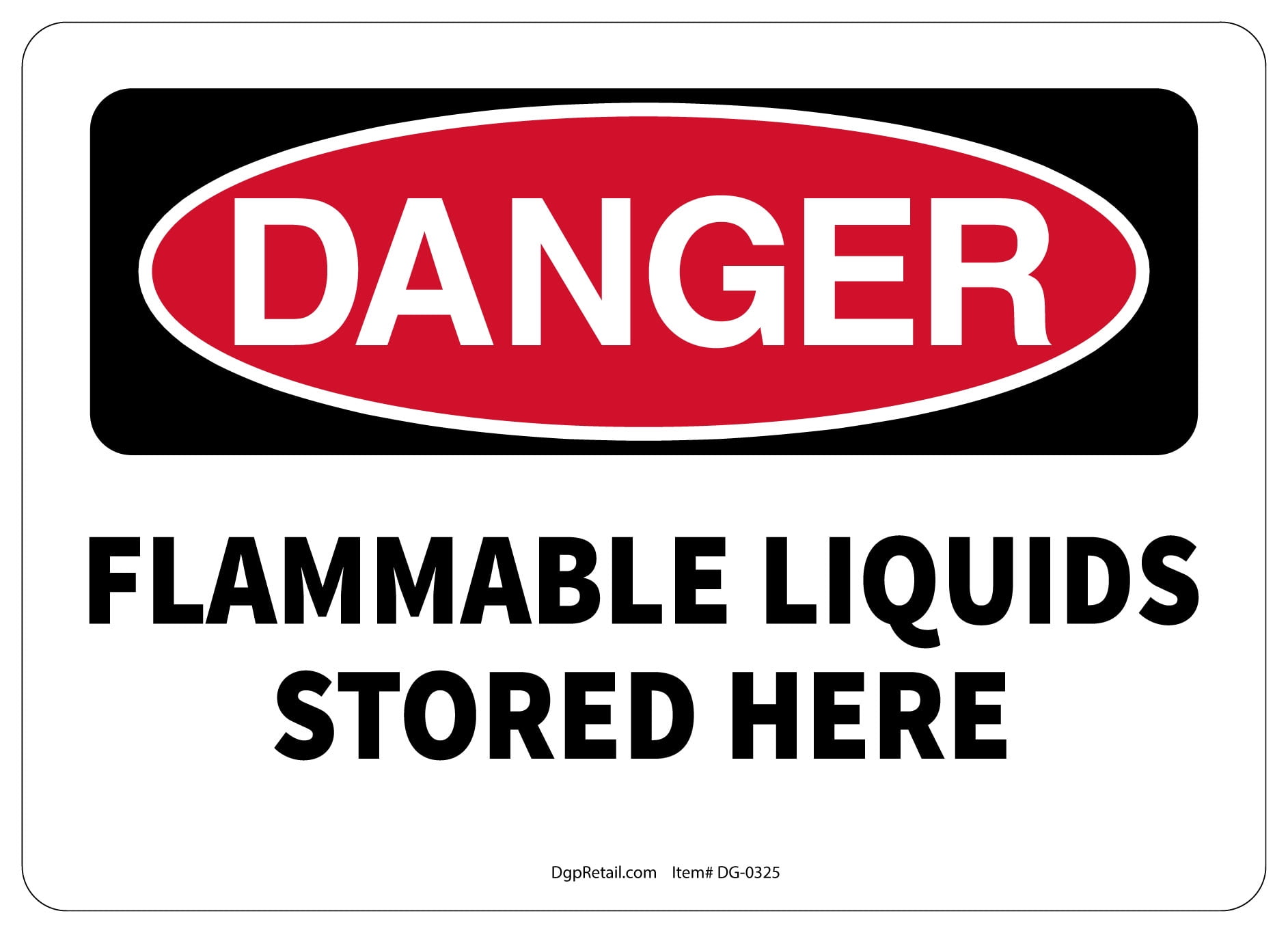 OSHA DANGER SAFETY SIGN FLAMMABLE LIQUIDS STORED HERE