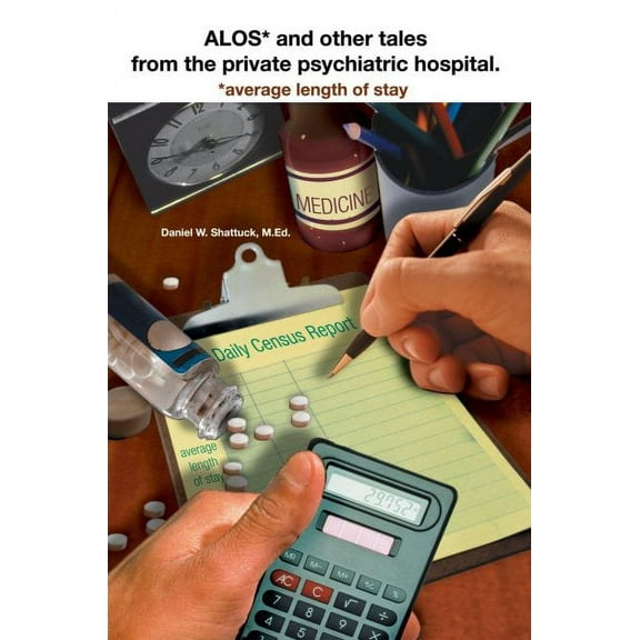 Alos* and Other Tales from the Private Psychiatric Hospital : Average Length of Stay