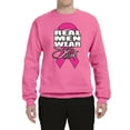 thumbnail image 2 of Real Men Wear Pink Awareness Unisex Crewneck Graphic Sweatshirt, Neon Pink, 3XL, 2 of 3