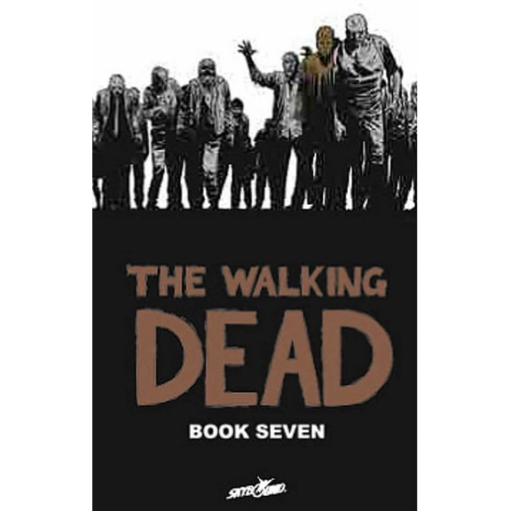 WALKING DEAD BOOK 7