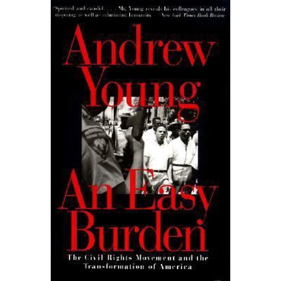 Pre-Owned Easy Burden: The Civil Rights Movement and the Transformation of America (Paperback) by Young Andrew