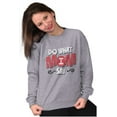 thumbnail image 3 of Funny Mother Saying Do What I Say Mom Women Plus Size Crewneck Sweatshirt Brisco Brands 2X, 3 of 5
