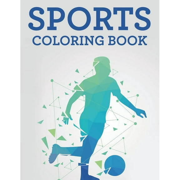 Sports Coloring Book: Fun-Filled Coloring Activity Book, Sporty Illustrations And Designs To Color And Trace With Word P, (Paperback)