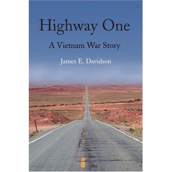 Highway One: A Vietnam War Story Paperback 0595196543 9780595196548 James Davidson