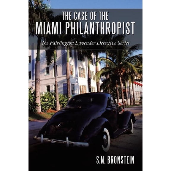 The Case of the Miami Philanthropist: The Fairlington Lavender Detective Series, (Paperback)