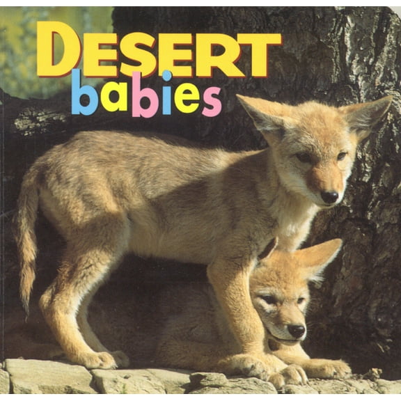 Animal Babies Desert Babies, (Board Book)