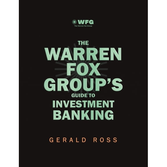 The Warren Fox Groups Guide to Investment Banking, (Paperback)