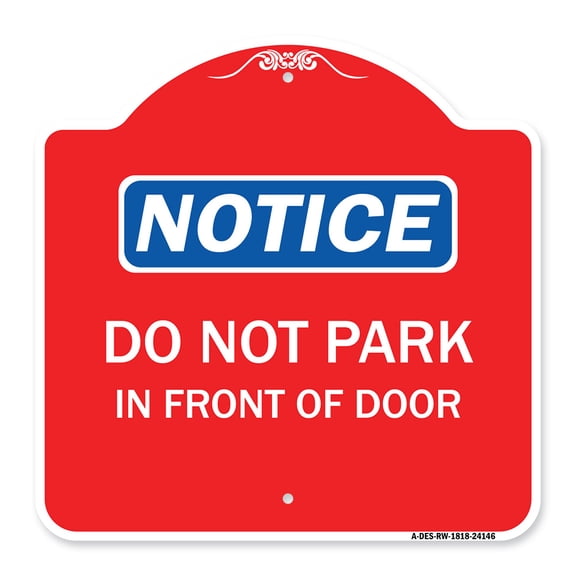 SignMission A-DES-RW-1818-24146 18 x 18 in. Designer Series Sign - Do Not Park in Front of Door , Red & White