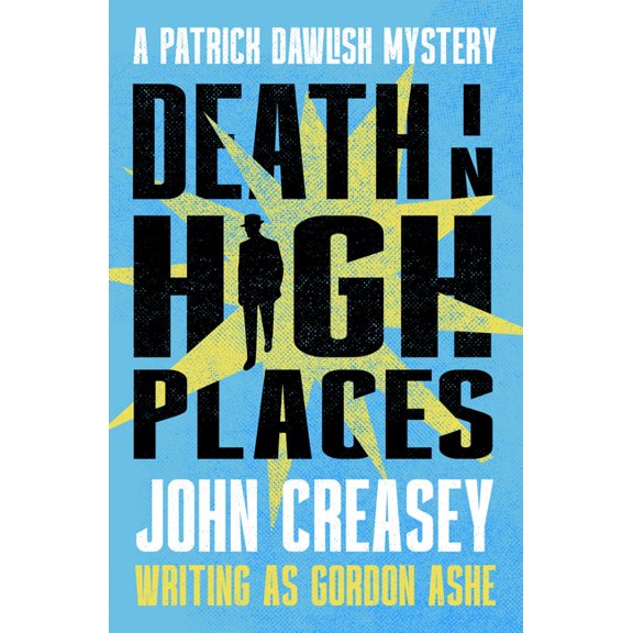 The Patrick Dawlish Mysteries Death in High Places: Volume 8, (Paperback)