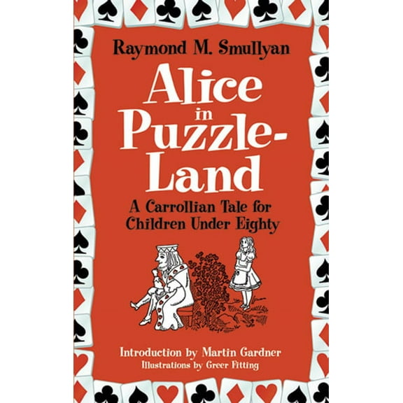 Dover Math Games & Puzzles Alice in Puzzle-Land: A Carrollian Tale for Children Under Eighty, (Paperback)