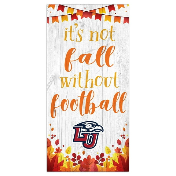 White Liberty Flames 6'' x 12'' Not Fall Without Football Sign
