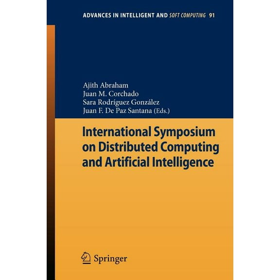 Advances in Intelligent and Soft Computi International Symposium on Distributed Computing and Artificial Intelligence, Book 91, (Paperback)