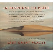In Response to Place : Photographs from the Nature Conservancy's Last Great Places (Hardcover)
