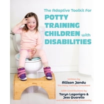 The Adaptive Toolkit for Potty Training Children with Disabilities, (Paperback)