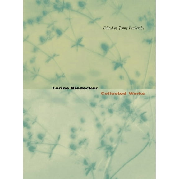 Lorine Niedecker: Collected Works, (Paperback)