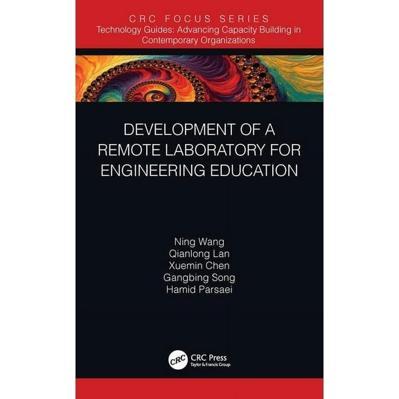Technology Guides Development of a Remote Laboratory for Engineering Education, (Hardcover)
