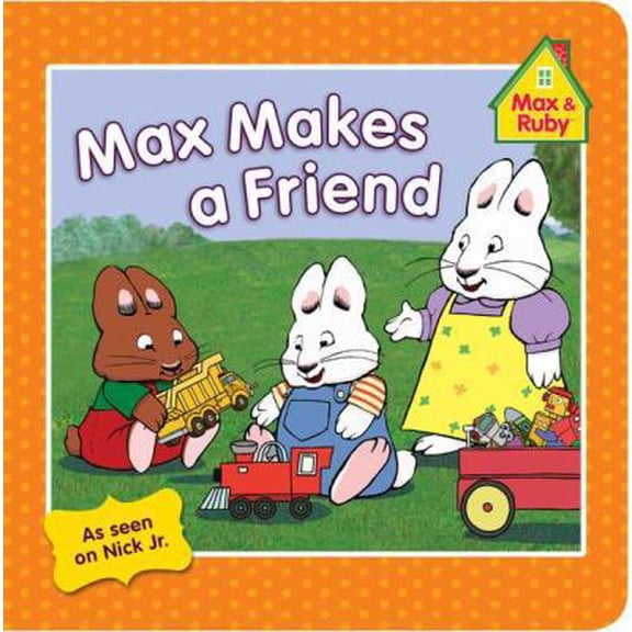 Pre-Owned Max Makes a Friend (Max and Ruby) (Unknown) 0448462680 9780448462684