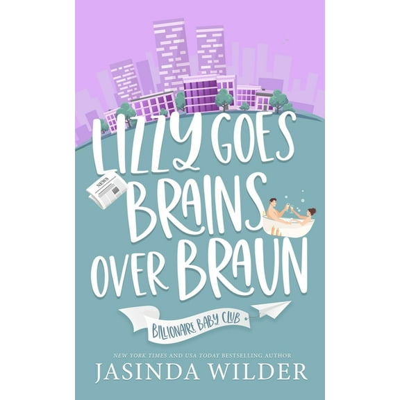 Lizzy Goes Brains Over Braun (Paperback) by Jasinda Wilder