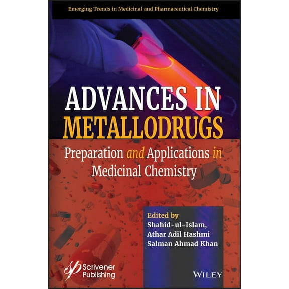 Advances in Metallodrugs: Preparation and Applications in Medicinal Chemistry, (Hardcover)