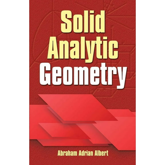 Dover Books on Mathematics Solid Analytic Geometry, (Paperback)