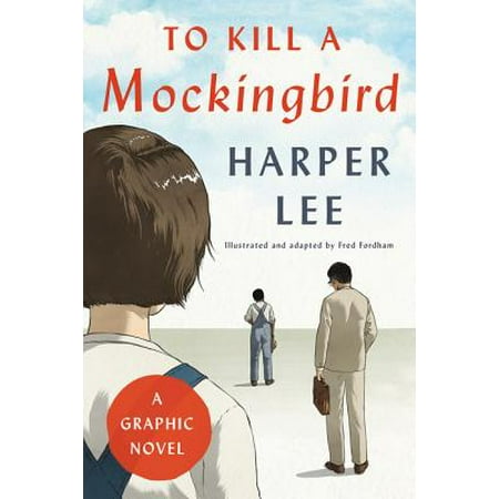 To Kill a Mockingbird: A Graphic Novel