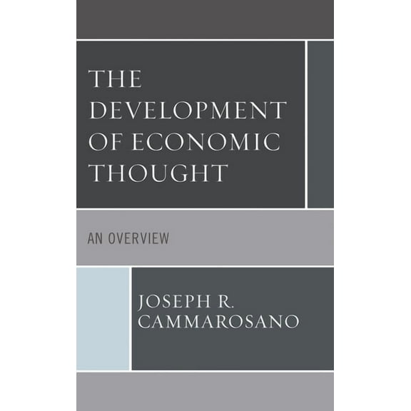 The Development of Economic Thought: An Overview, (Hardcover)