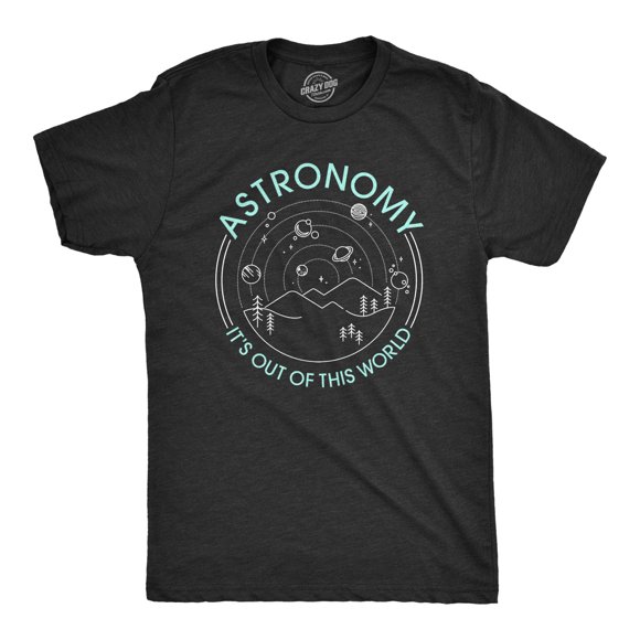 Mens Astronomy It's Out Of This World T Shirt Funny Outer Space Solar System Tee (Heather Black) - L
