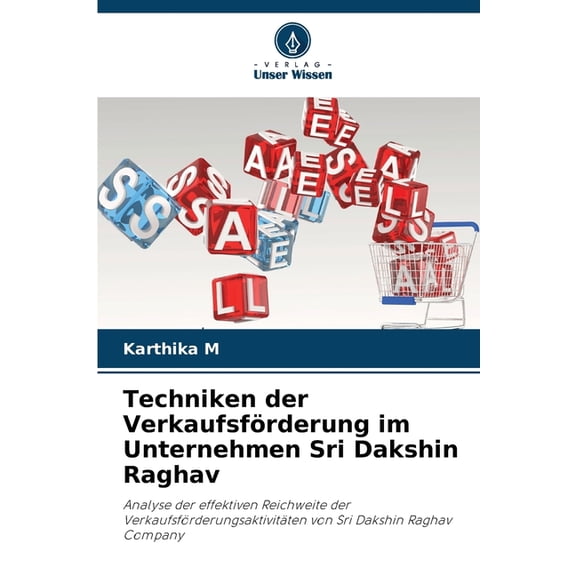 Techniken der Verkaufsförderung im Unternehmen Sri Dakshin Raghav, (Paperback)
