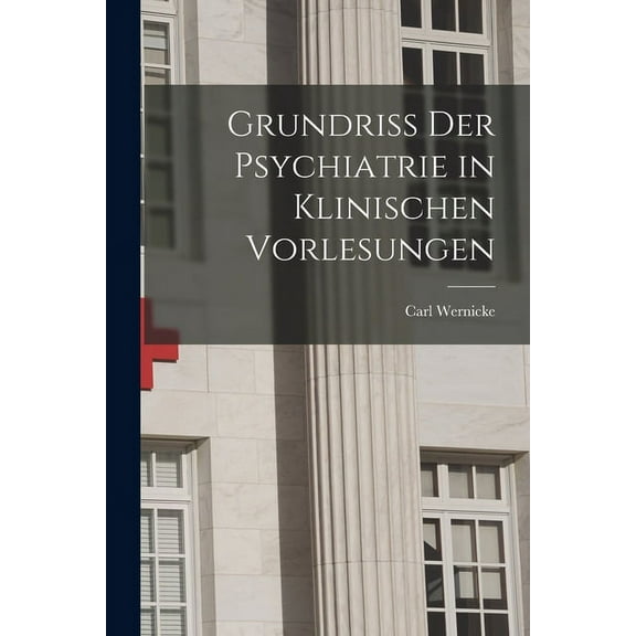 Grundriss Der Psychiatrie in Klinischen Vorlesungen (Paperback)