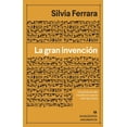 thumbnail image 1 of La Gran Invención. Una Historia del mundo en nueve inscripciones Anagrama 9788433964977, 1 of 2