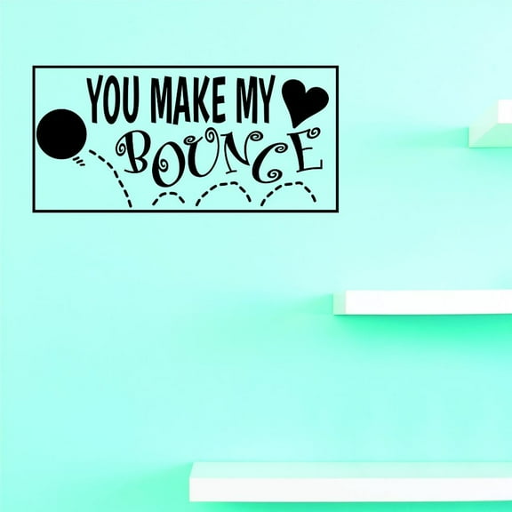 Custom Decals You Make My Heart Bounce Wall Art Size: 14 X 28 Inches Color: Black