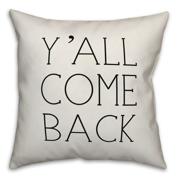 Creative Products Y'all Come Back White and Black 16x16 Indoor / Outdoor Pillow
